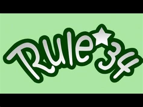 This is an imaginary law that states that if there’s any conceivable idea that could be turned into pornography, then that type porn already exists. . 34 rule video